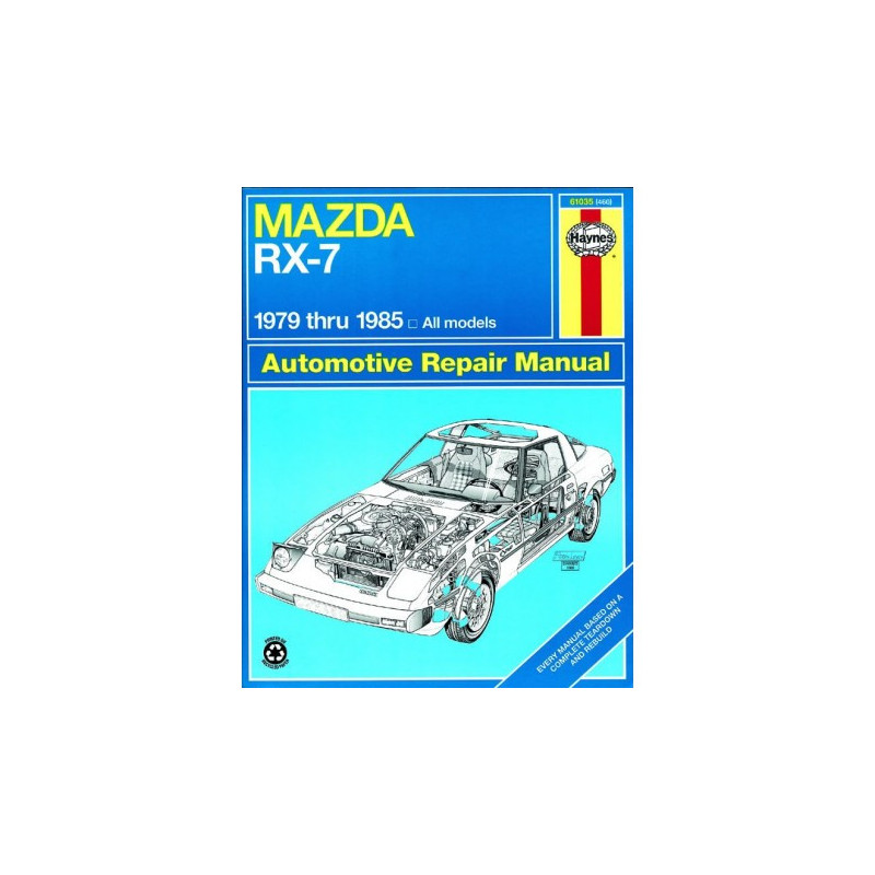 Mazda RX-7 Haynes Repair Manual covering all Mazda RX-7 GS GSL and GSL-SE (1979 thru 1985)