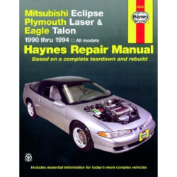 Mitsubishi Eclipse Plymouth Laser & Eagle Talon Haynes Repair Manual covering all models for 1990 thru 1994